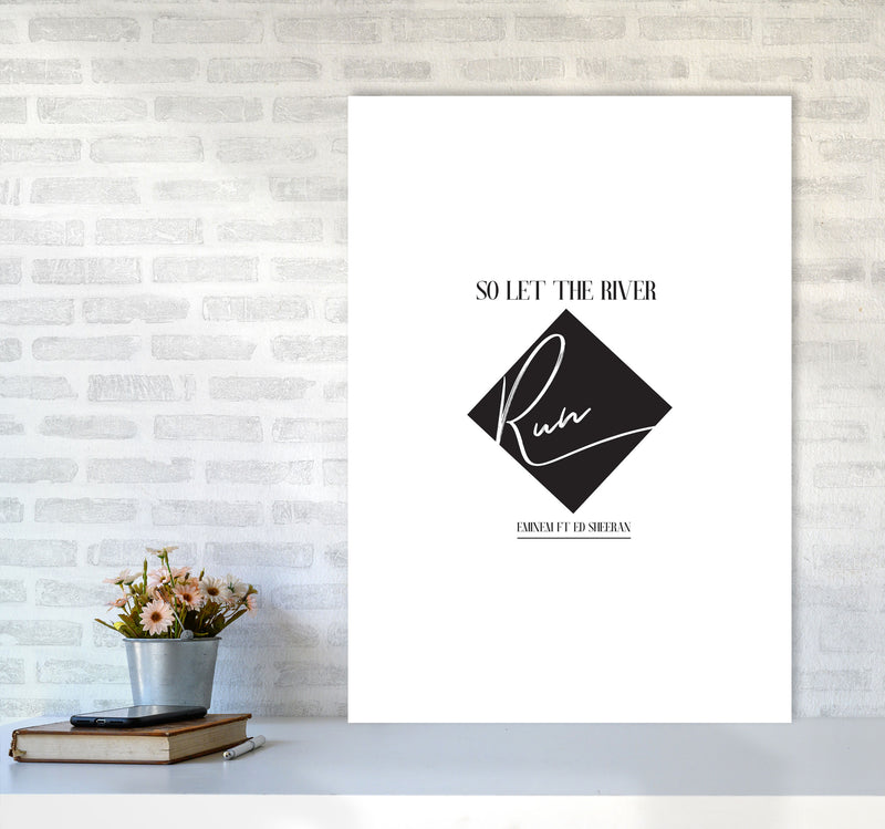 Let The River Run Framed Typography Wall Art Print A1 Black Frame