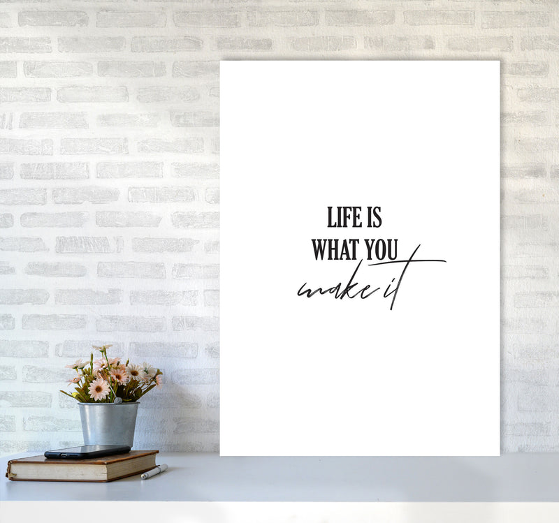 Life Is What You Make It Framed Typography Wall Art Print A1 Black Frame