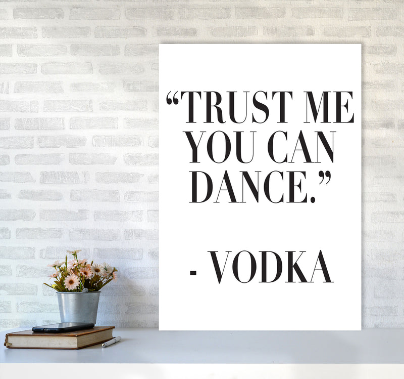 Trust Me You Can Dance Modern Print, Framed Kitchen Wall Art A1 Black Frame