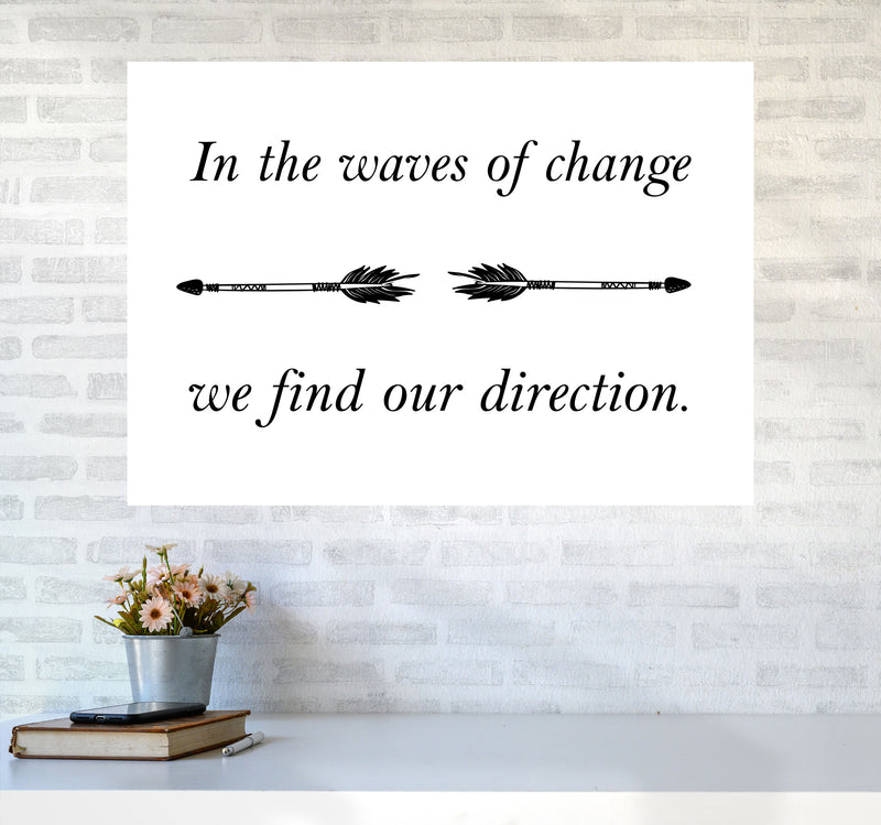 In The Waves Of Change, We Find Our Direction Framed Typography Wall Art Print A1 Black Frame