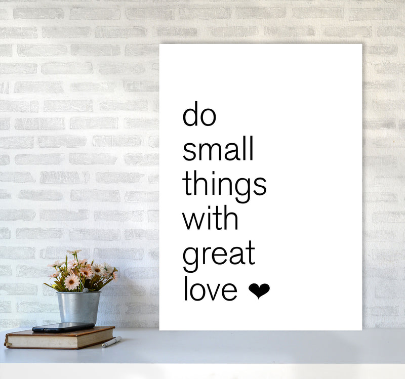 Do Small Things With Great Love Framed Typography Wall Art Print A1 Black Frame