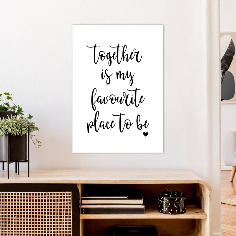 Together Is My Favourite Place  Art Print by Pixy Paper A1 Black Frame