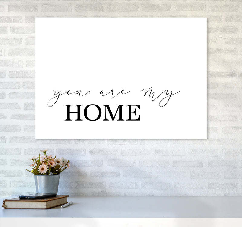 You Are My Home  Art Print by Pixy Paper A1 Black Frame