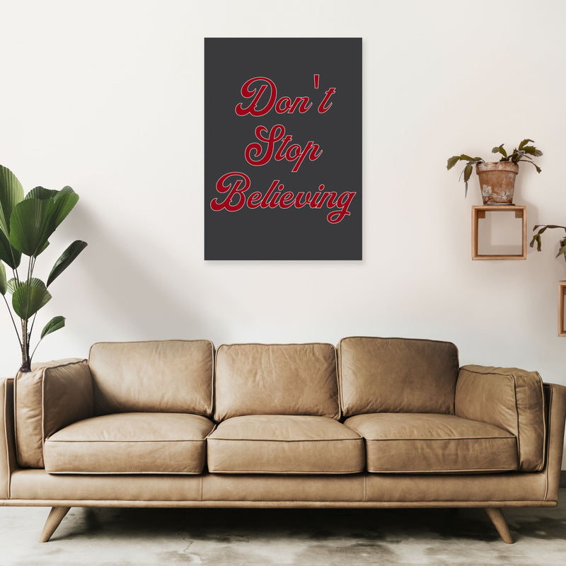 Don't Stop Believing Art Print by Pixy Paper A1 Black Frame