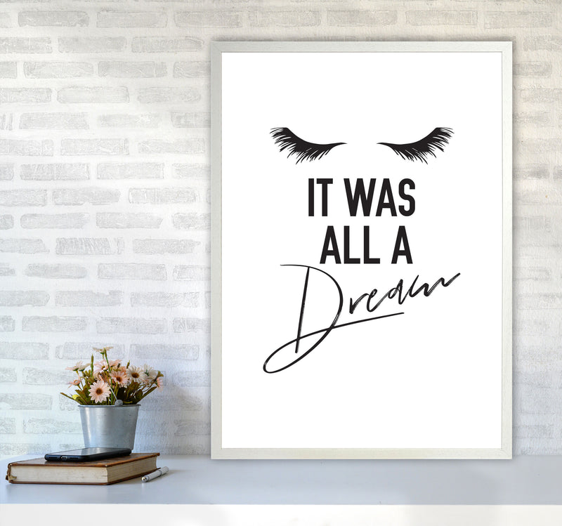 It Was All A Dream Framed Typography Wall Art Print A1 Oak Frame