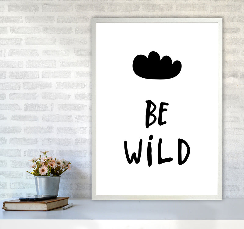 Be Wild Black Framed Typography Wall Art Print A1 Oak Frame