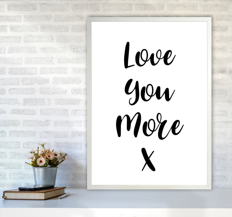 Love You More Framed Typography Wall Art Print A1 Oak Frame