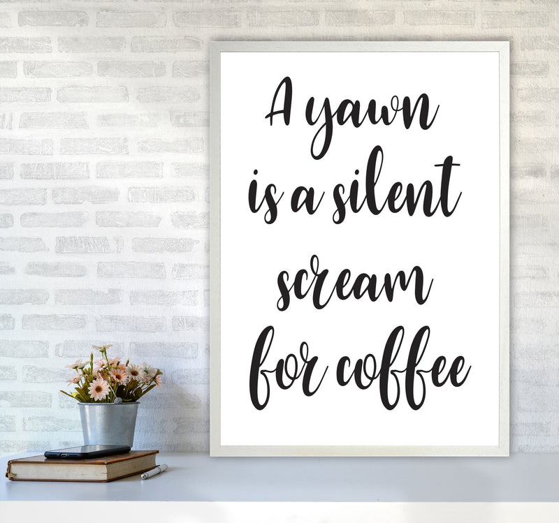 A Yawn Is A Silent Scream For Coffee Framed Typography Wall Art Print A1 Oak Frame