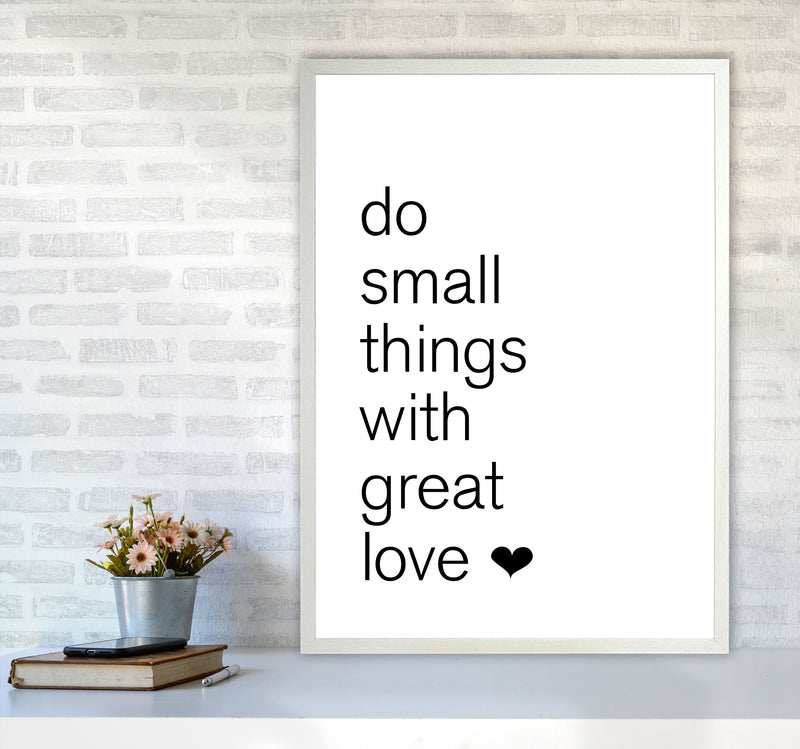Do Small Things With Great Love Framed Typography Wall Art Print A1 Oak Frame