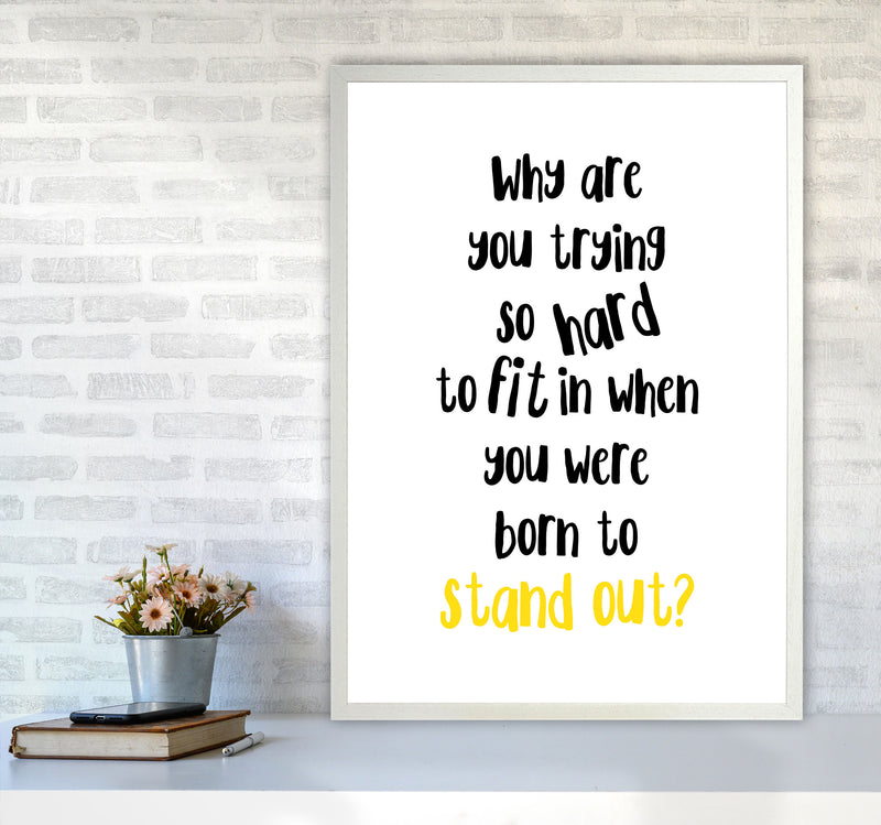 Born To Stand Out Framed Typography Wall Art Print A1 Oak Frame