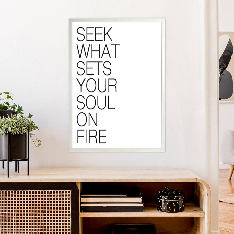 Seek What Sets Your Soul On Fire  Art Print by Pixy Paper A1 Oak Frame