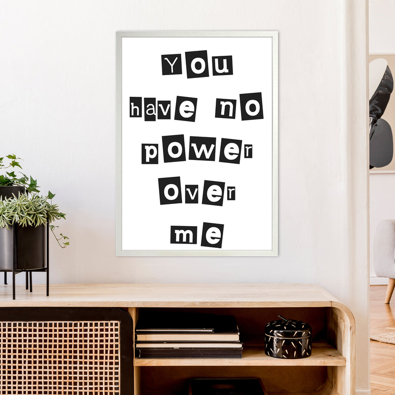 You Have No Power Over Me  Art Print by Pixy Paper A1 Oak Frame