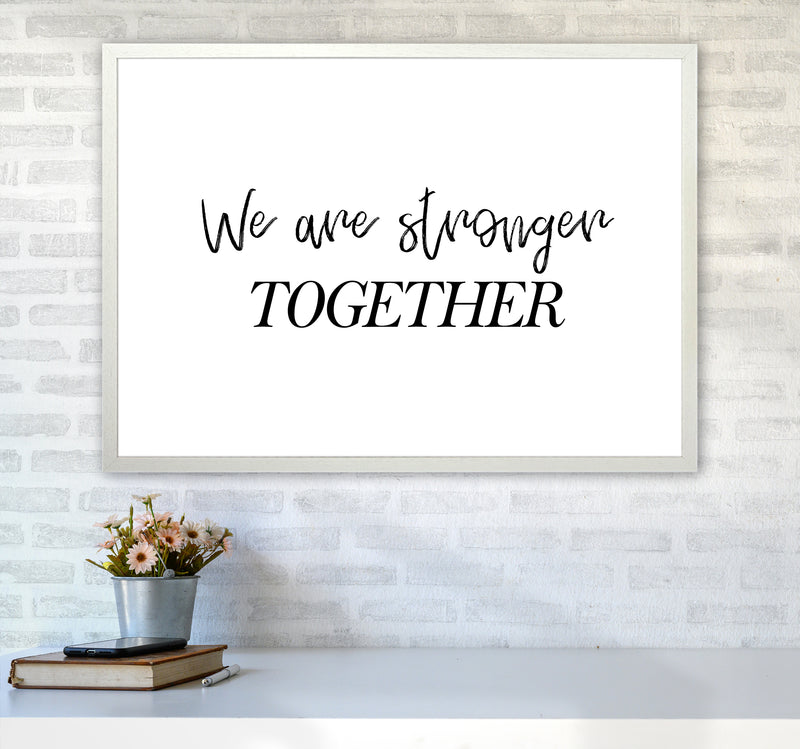 We Are Stronger Together  Art Print by Pixy Paper A1 Oak Frame
