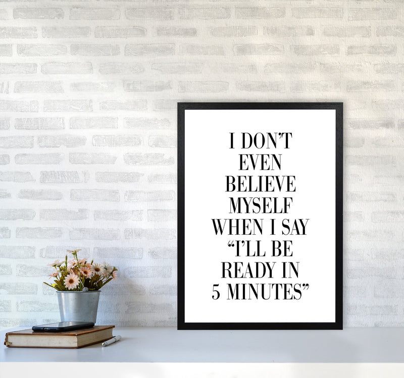 Ready In 5 Minutes Modern Print A2 White Frame