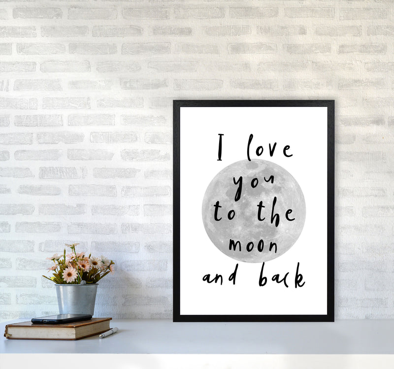 I Love You To The Moon And Back Black Framed Typography Wall Art Print A2 White Frame