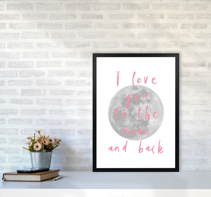 I Love You To The Moon And Back Pink Framed Typography Wall Art Print A2 White Frame