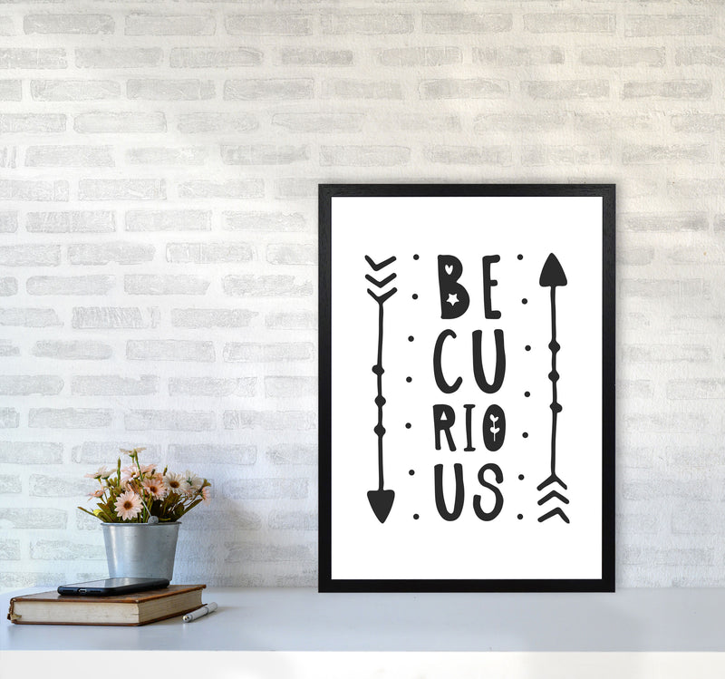 Be Curious Black Framed Typography Wall Art Print A2 White Frame