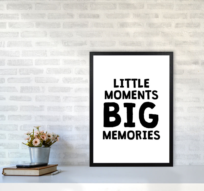 Little Moments Big Memories Black Framed Nursey Wall Art Print A2 White Frame