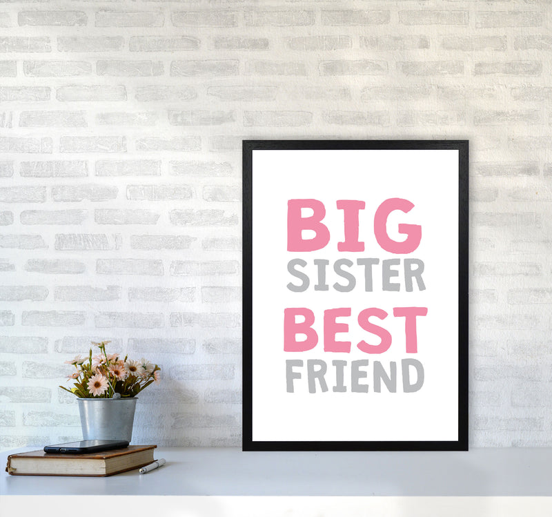 Big Sister Best Friend Pink Framed Typography Wall Art Print A2 White Frame