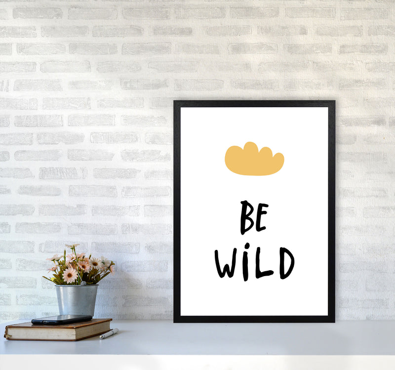 Be Wild Mustard Cloud Framed Typography Wall Art Print A2 White Frame
