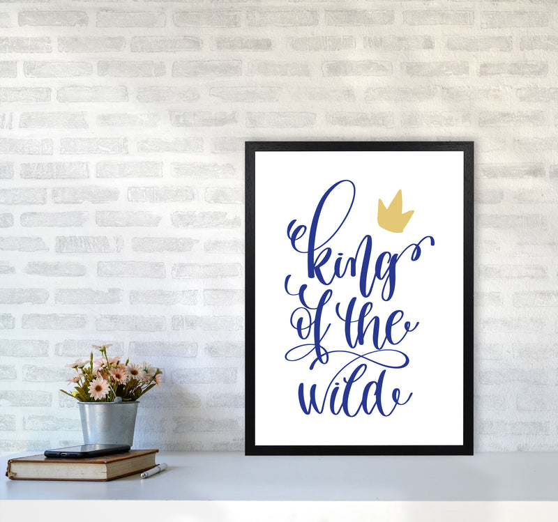 King Of The Wild Blue Framed Typography Wall Art Print A2 White Frame