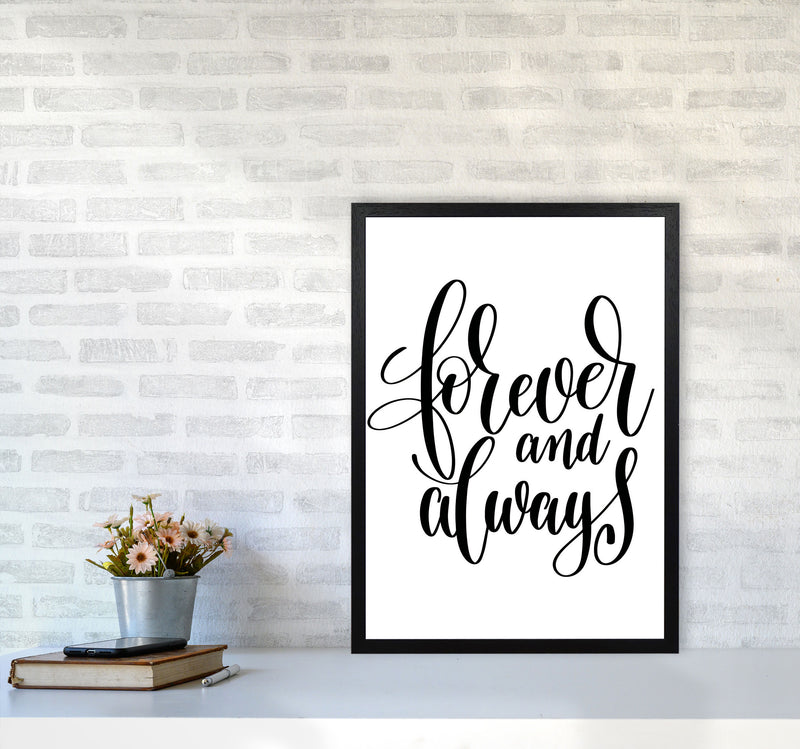 Forever And Always Black Framed Typography Wall Art Print A2 White Frame
