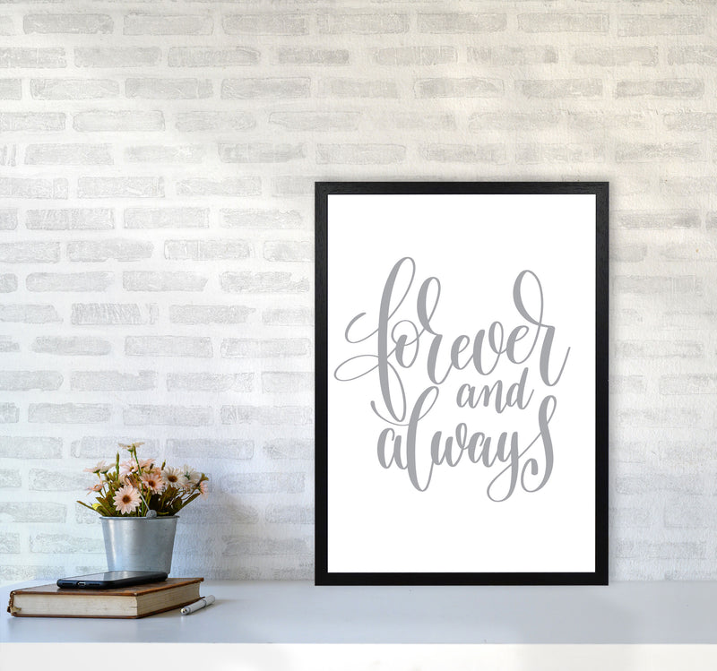 Forever And Always Grey Framed Typography Wall Art Print A2 White Frame