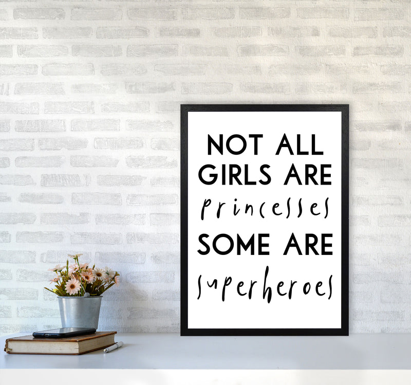 Not All Girls And Princesses Framed Nursey Wall Art Print A2 White Frame