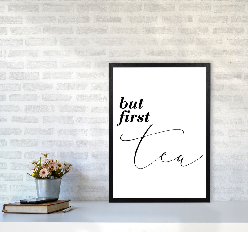 But First Tea Modern Print, Framed Kitchen Wall Art A2 White Frame
