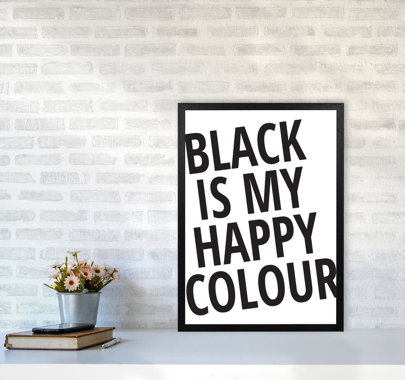Black Is My Happy Colour Framed Typography Wall Art Print A2 White Frame
