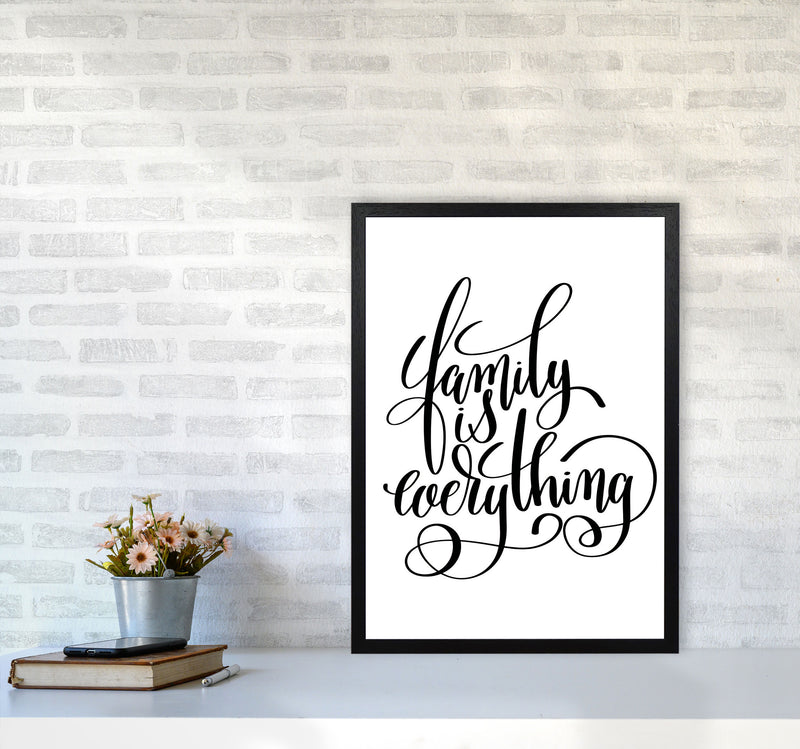 Family Is Everything Framed Typography Wall Art Print A2 White Frame