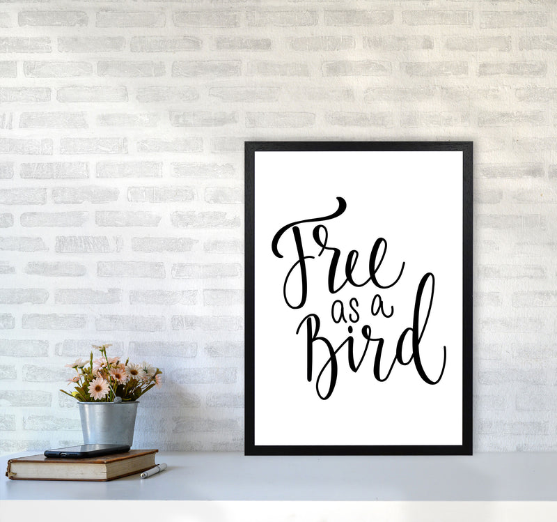 Free As A Bird Framed Typography Wall Art Print A2 White Frame