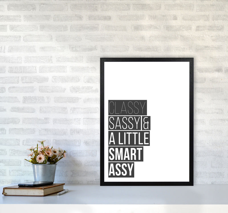Classy Sassy & A Little Smart Assy Framed Typography Wall Art Print A2 White Frame