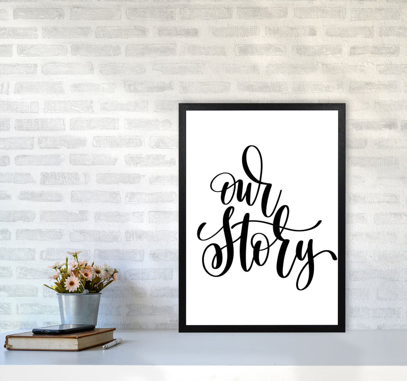 Our Story Framed Typography Wall Art Print A2 White Frame