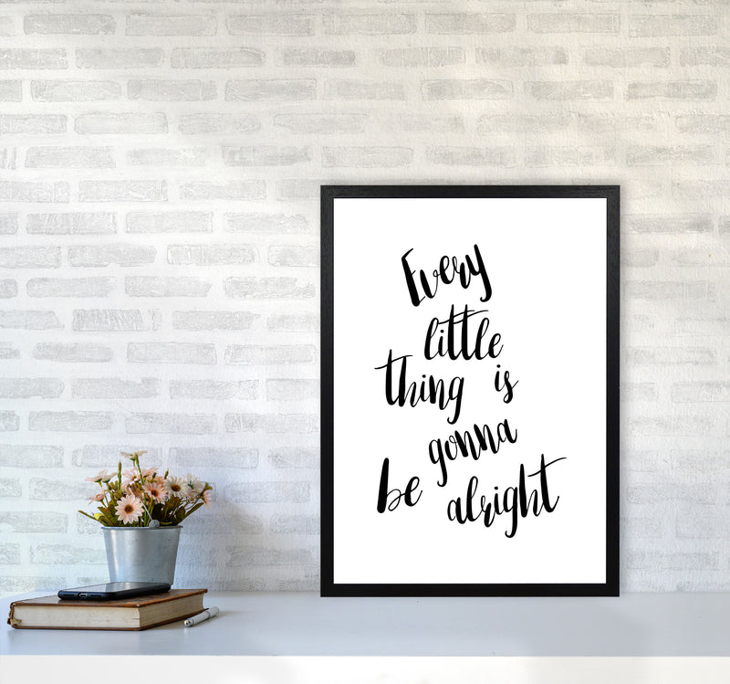 Every Little Thing Is Gonna Be Alright Framed Typography Wall Art Print A2 White Frame