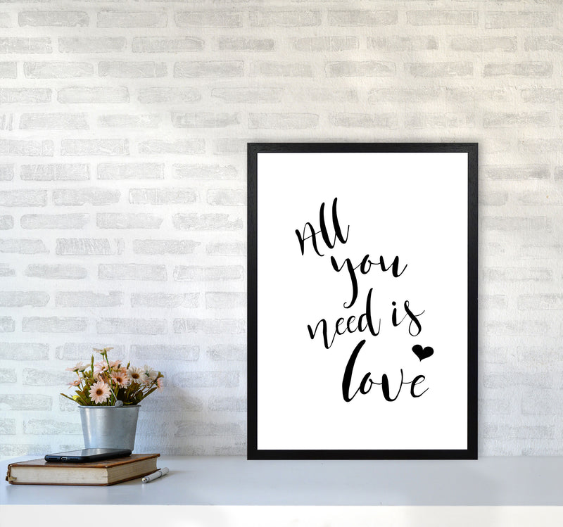 All You Need Is Love Framed Typography Wall Art Print A2 White Frame