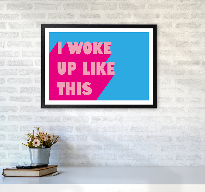 I Woke Up Like This Neon Funk  Art Print by Pixy Paper A2 White Frame