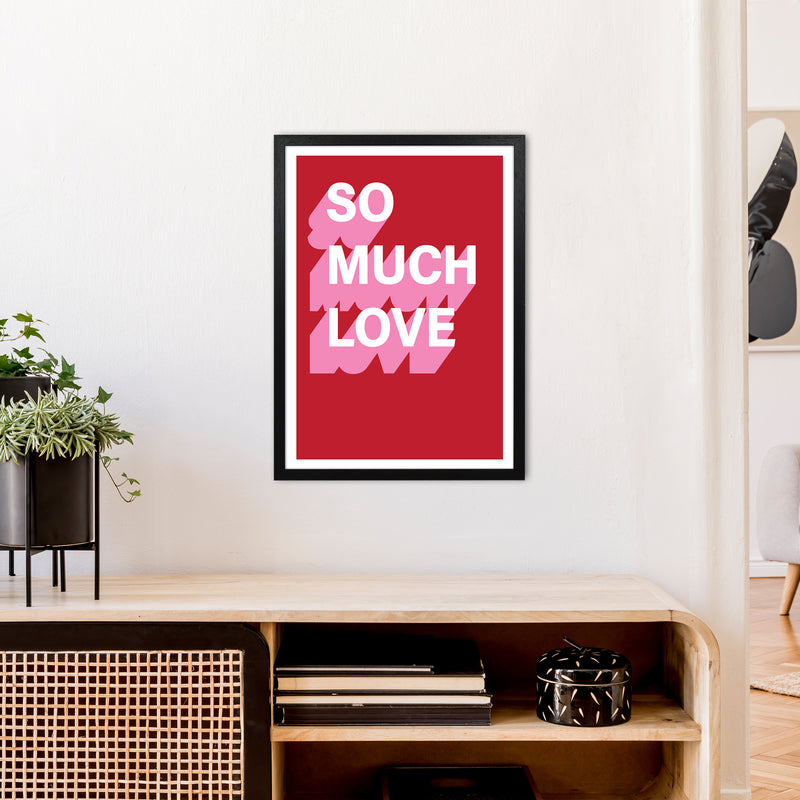 So Much Love Shadow  Art Print by Pixy Paper A2 White Frame