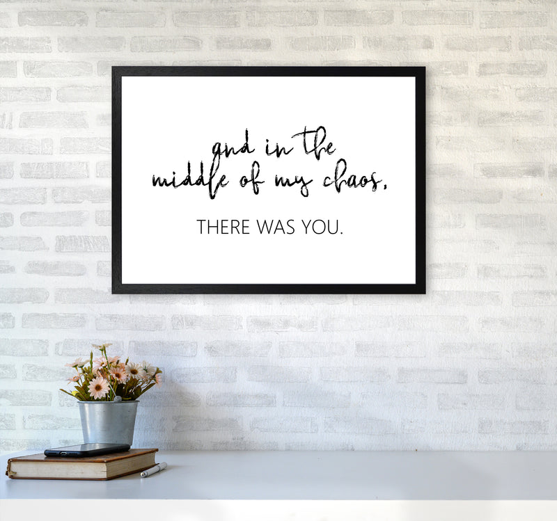 And In The Middle Of My Chaos  Art Print by Pixy Paper A2 White Frame