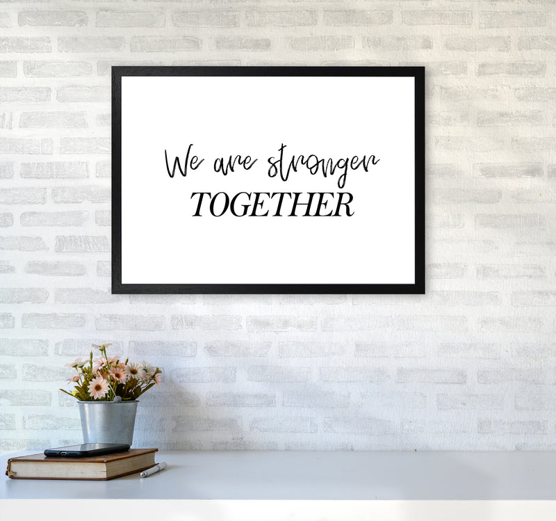 We Are Stronger Together  Art Print by Pixy Paper A2 White Frame