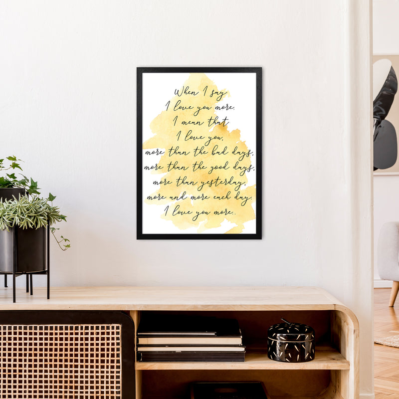Love You More Yellow  Art Print by Pixy Paper A2 White Frame