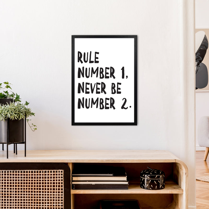 Rule Number One  Art Print by Pixy Paper A2 White Frame