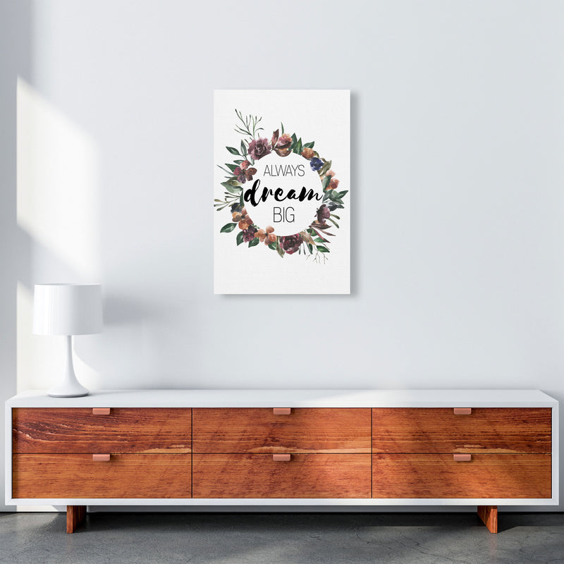 Always Dream Big Mixed Floral Framed Typography Wall Art Print A2 Canvas