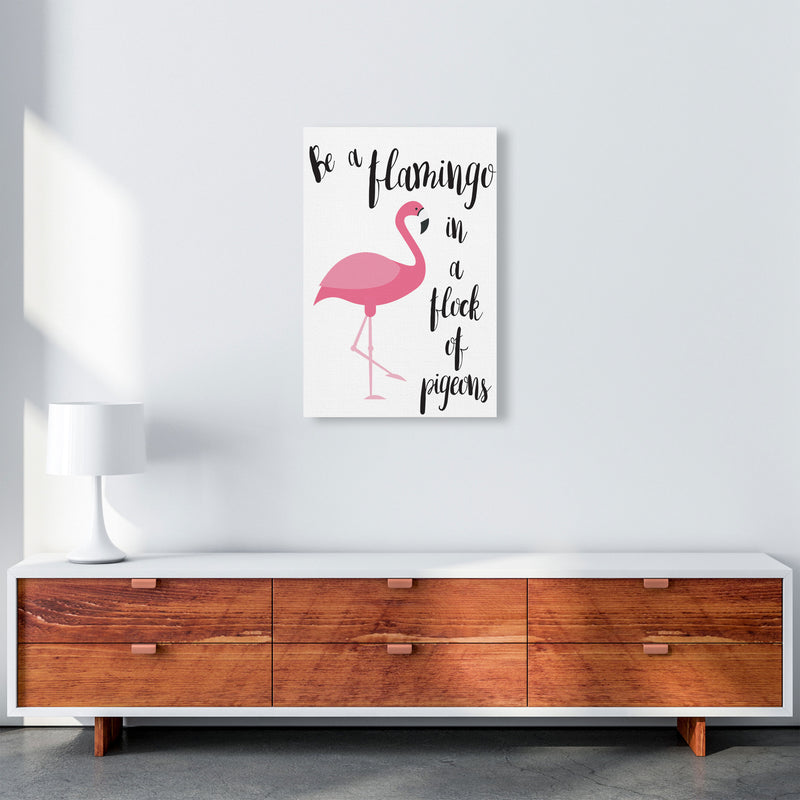 Be A Flamingo In A Flock Of Pigeons Framed Typography Wall Art Print A2 Canvas