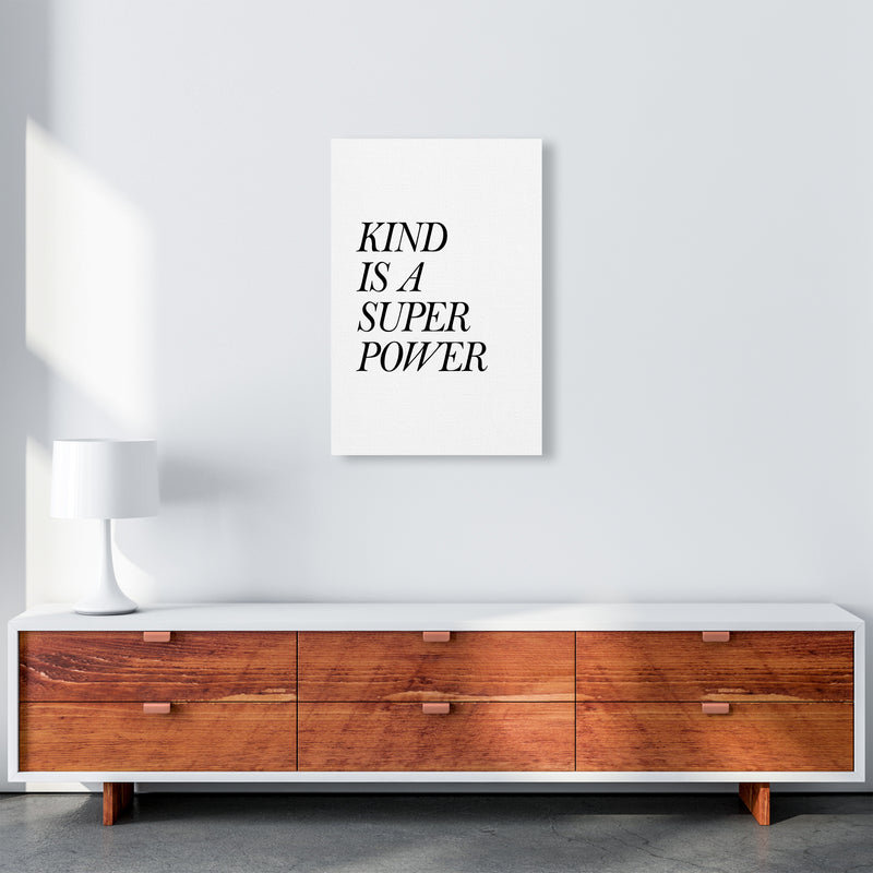 Kind Is A Super Power  Art Print by Pixy Paper A2 Canvas