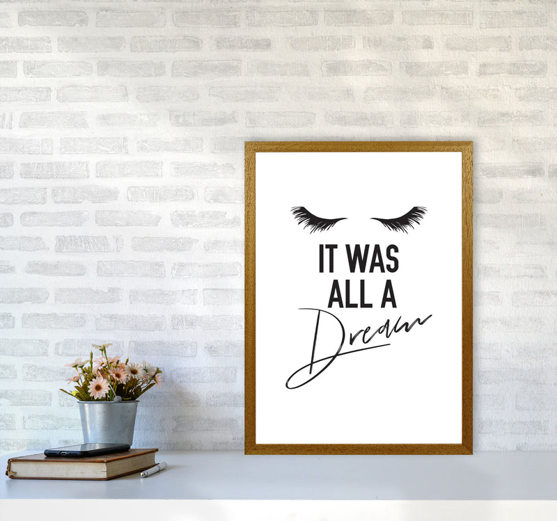 It Was All A Dream Framed Typography Wall Art Print A2 Print Only