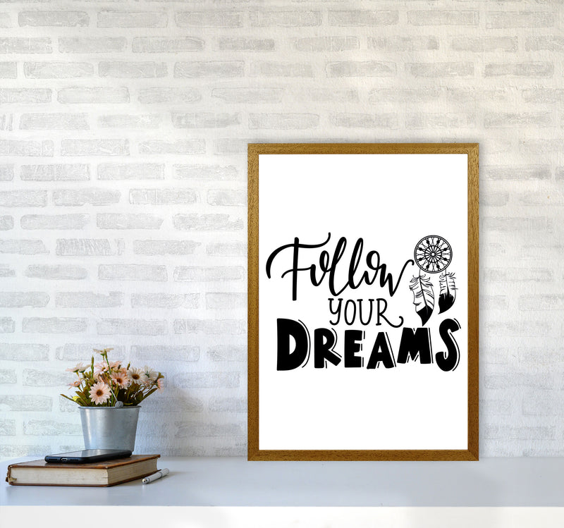 Follow Your Dreams Framed Typography Wall Art Print A2 Print Only