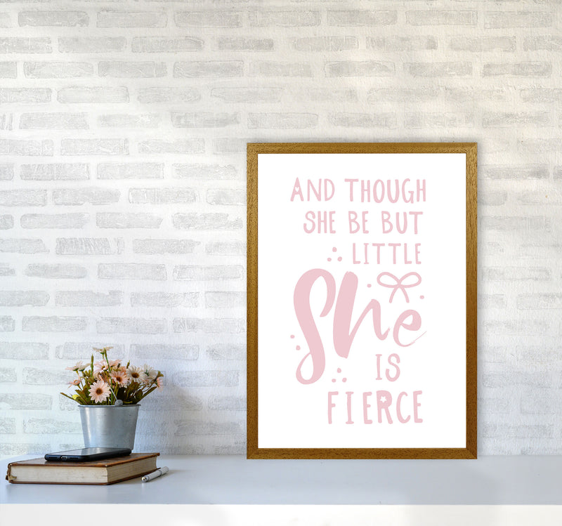 And Though She Be But Little She Is Fierce Pink Framed Typography Wall Art Print A2 Print Only