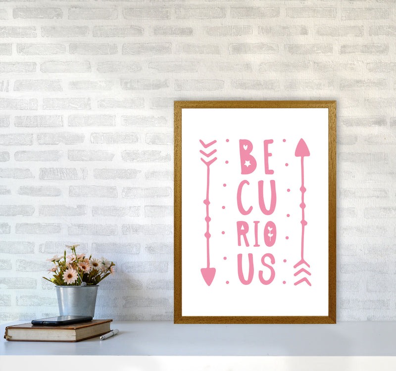 Be Curious Pink Framed Typography Wall Art Print A2 Print Only