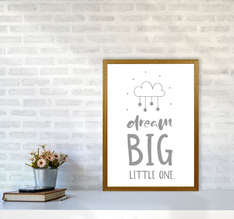 Dream Big Little One Grey Framed Nursey Wall Art Print A2 Print Only